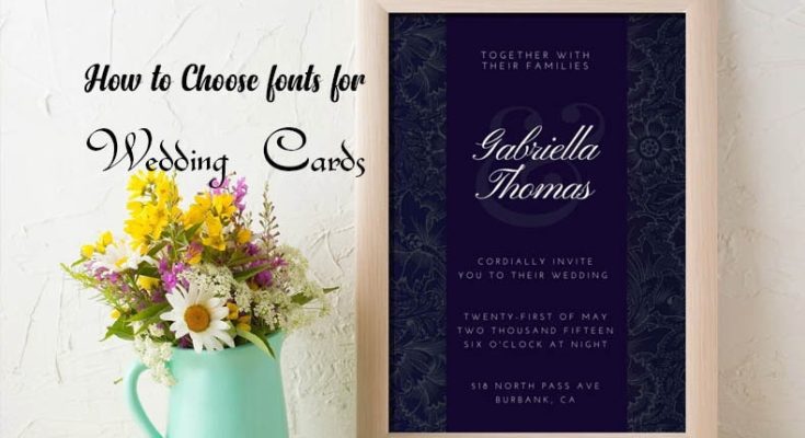 How to Choose Suitable Fonts for Wedding Cards